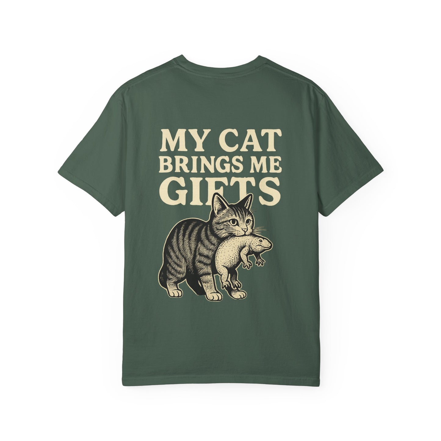 Cat Lover's Garment-Dyed T-Shirt - My Cat Brings Me Gifts, Funny Pet Owner Gift, Cute Cat Shirt, Animal Lover Tee, Unique Gift Idea