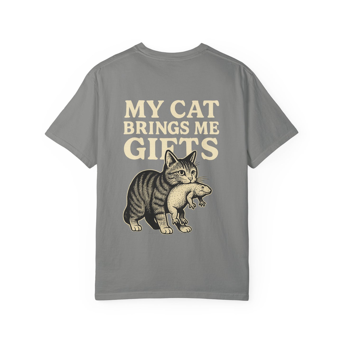 Cat Lover's Garment-Dyed T-Shirt - My Cat Brings Me Gifts, Funny Pet Owner Gift, Cute Cat Shirt, Animal Lover Tee, Unique Gift Idea