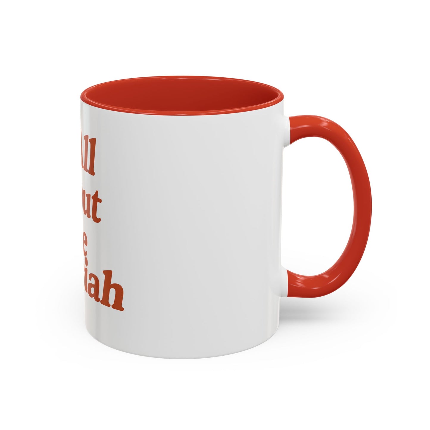 "It's All About The Messiah" Mug