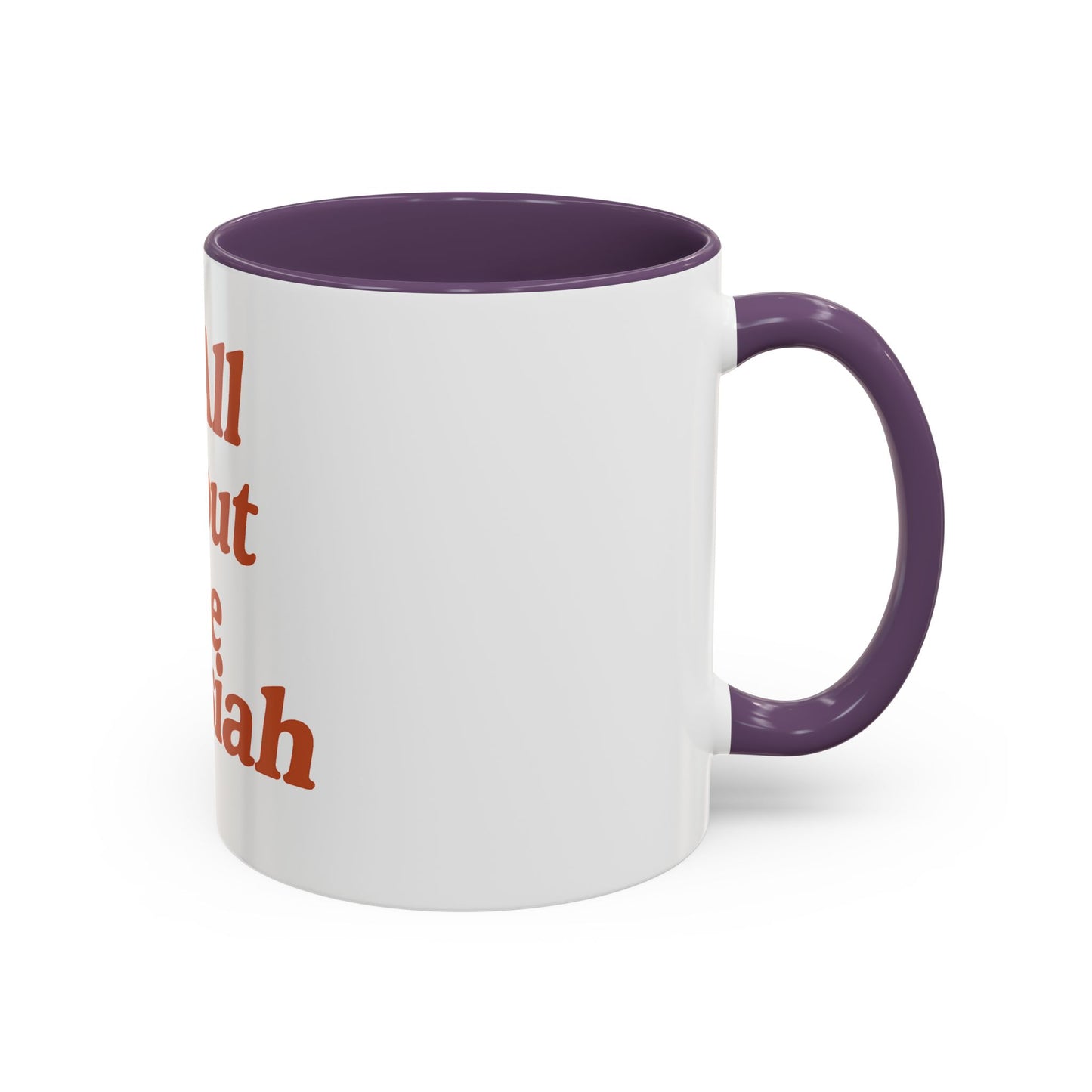 "It's All About The Messiah" Mug
