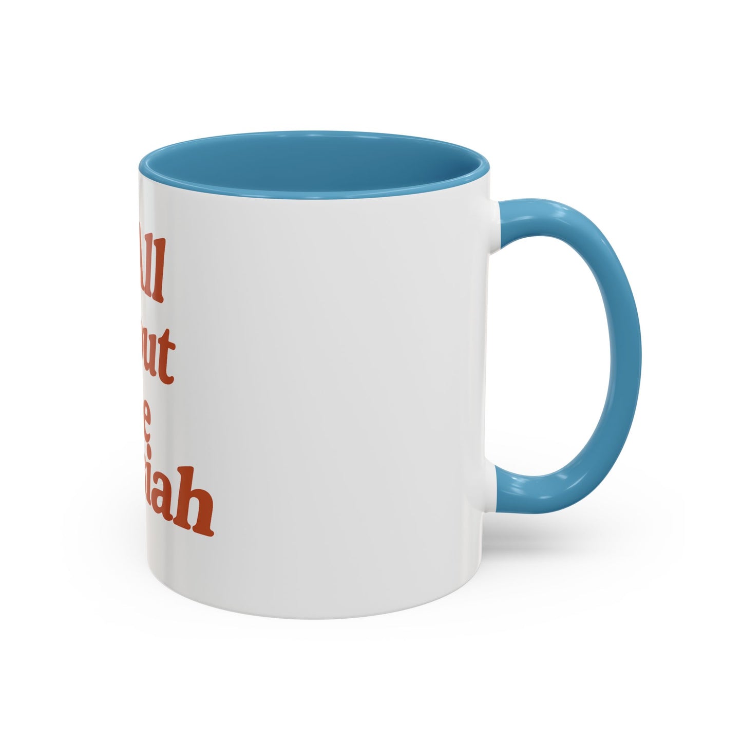"It's All About The Messiah" Mug