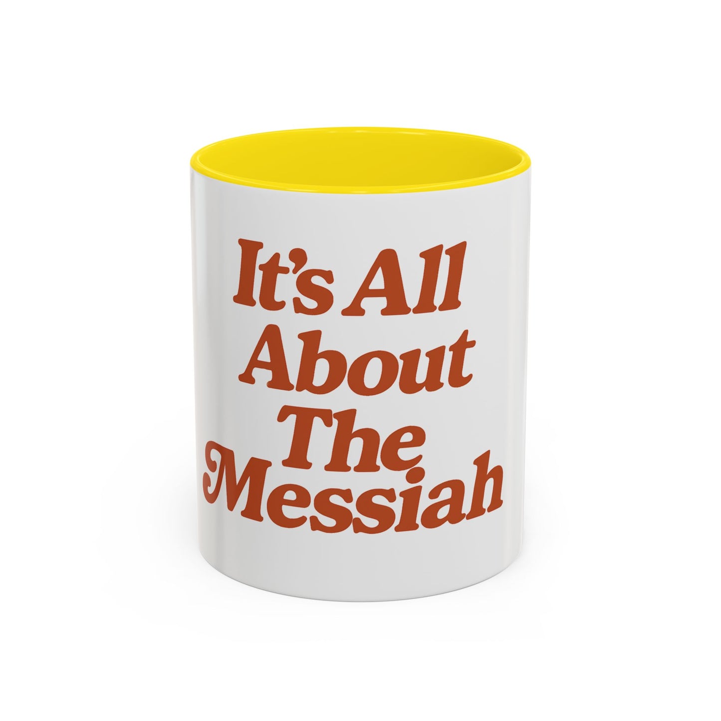"It's All About The Messiah" Mug