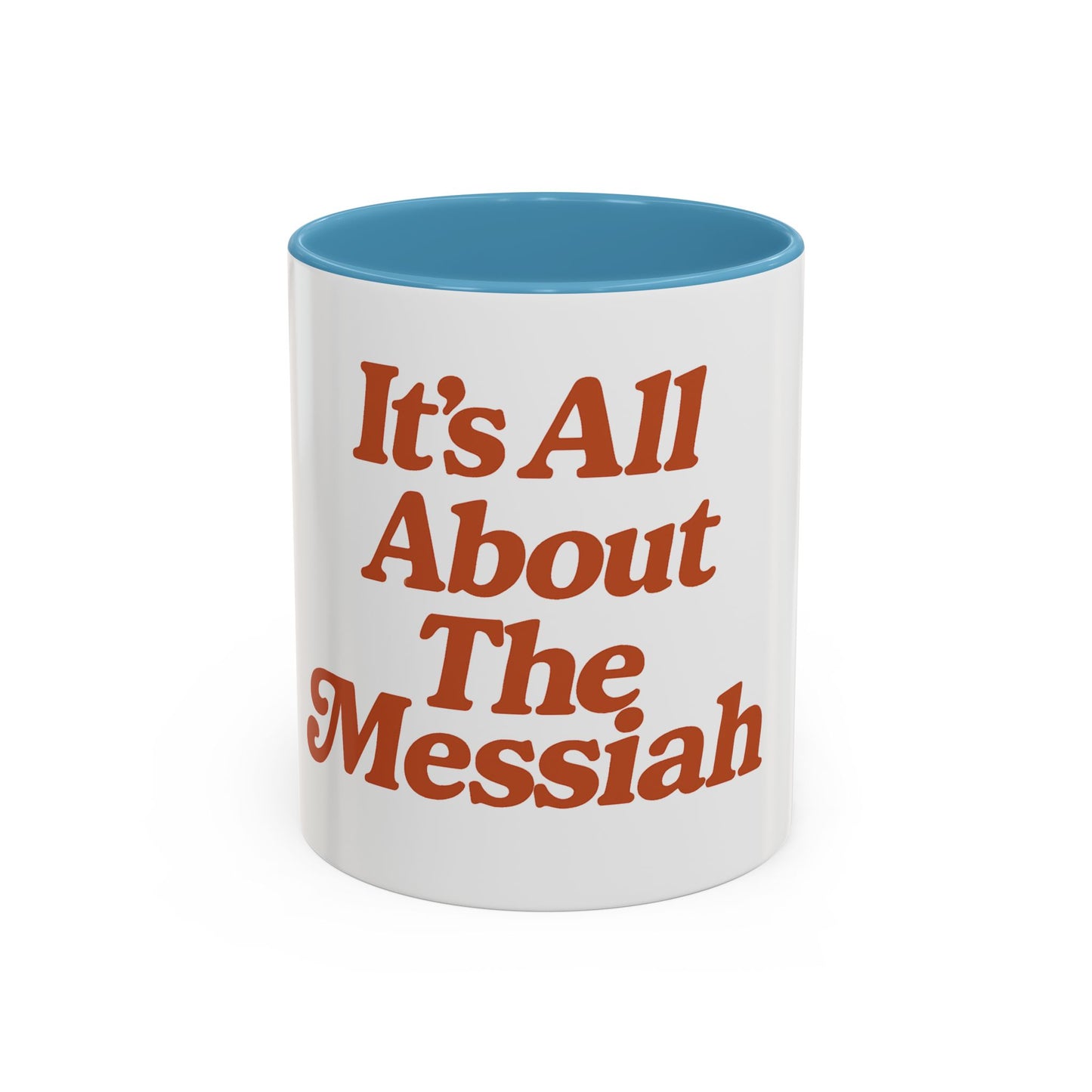 "It's All About The Messiah" Mug