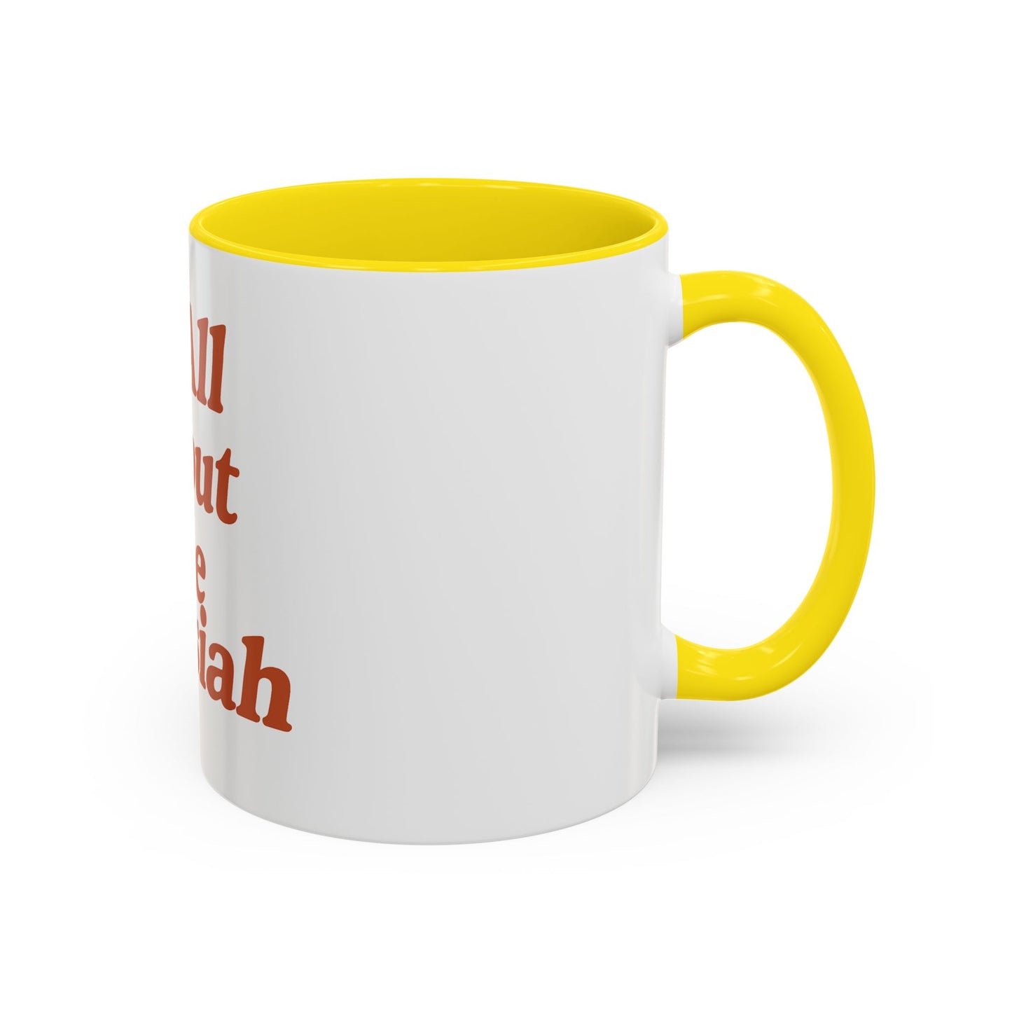 "It's All About The Messiah" Mug