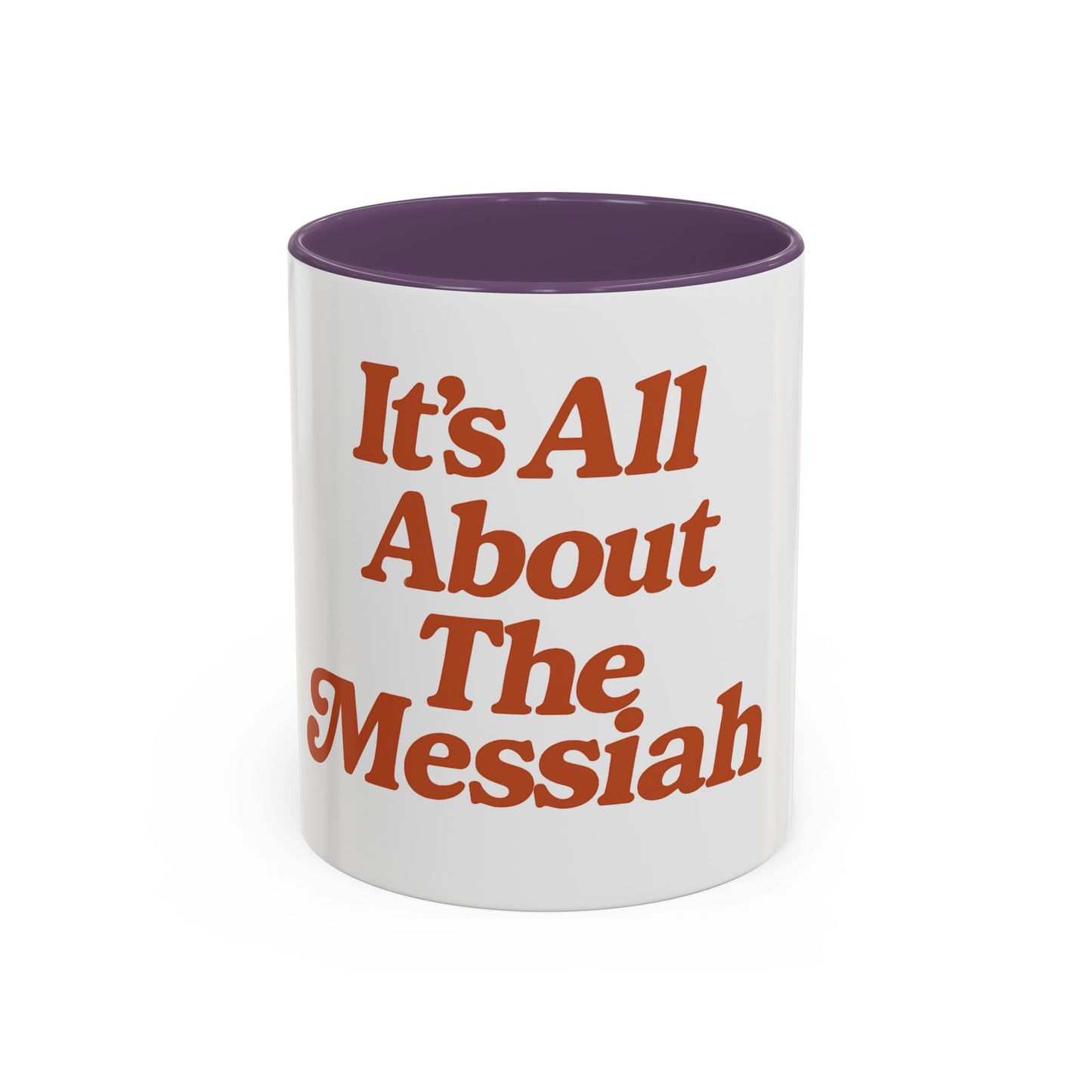 "It's All About The Messiah" Mug