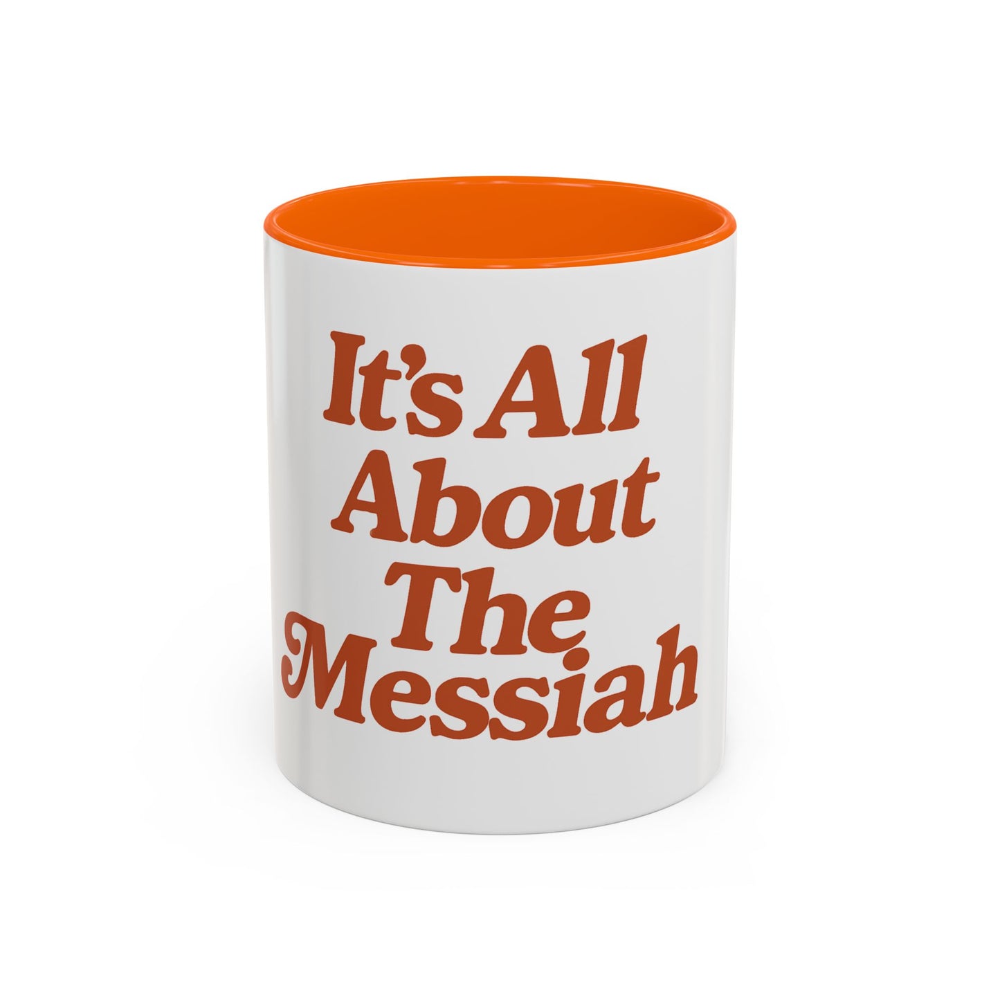"It's All About The Messiah" Mug