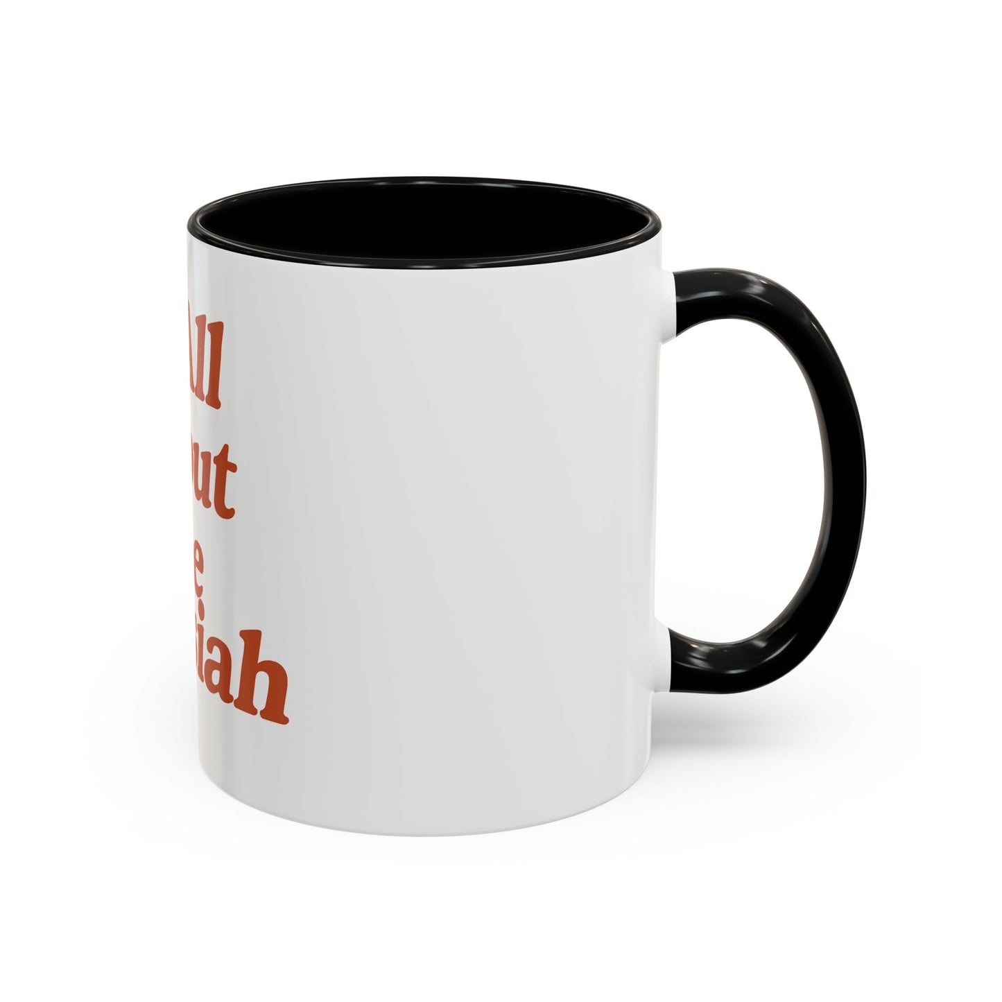 "It's All About The Messiah" Mug