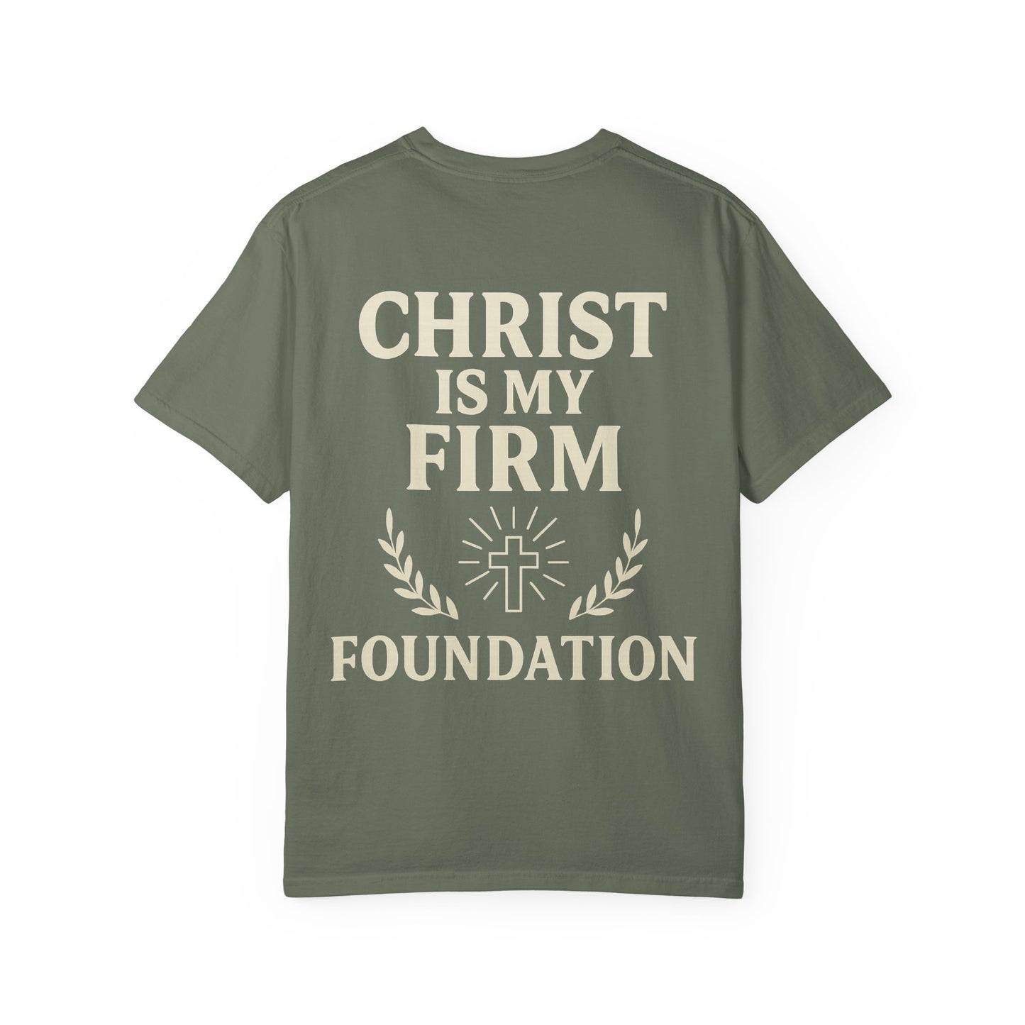 Unisex Garment-Dyed T-Shirt - ROW| Christ is My Firm Foundation