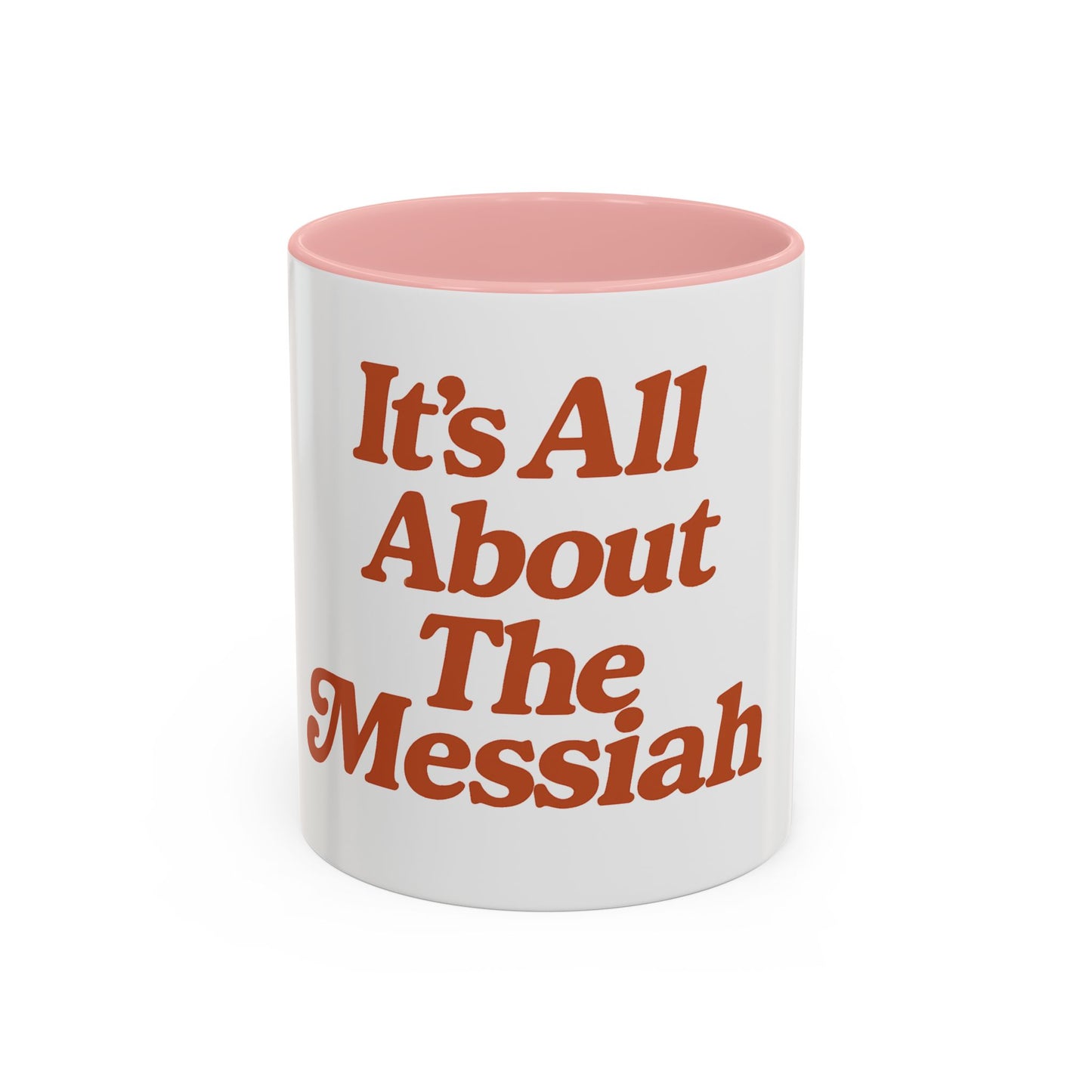 "It's All About The Messiah" Mug