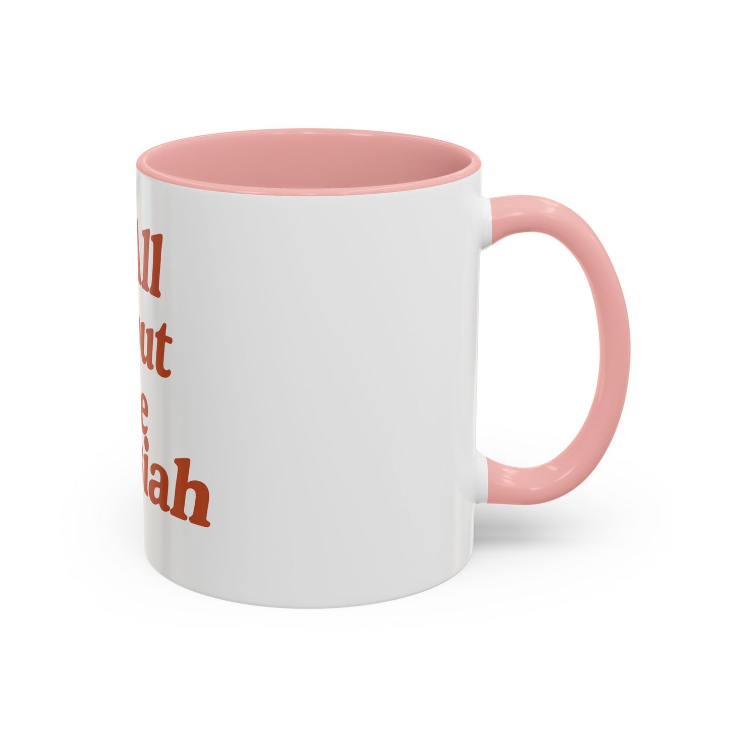 "It's All About The Messiah" Mug