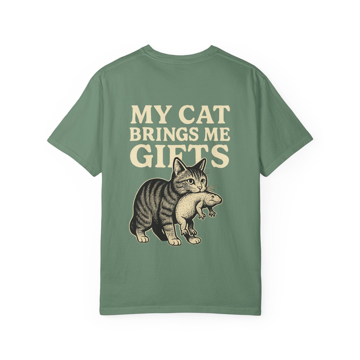 Cat Lover's Garment-Dyed T-Shirt - My Cat Brings Me Gifts, Funny Pet Owner Gift, Cute Cat Shirt, Animal Lover Tee, Unique Gift Idea